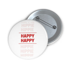 Load image into Gallery viewer, Happy Hippie~Pin Buttons