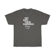 Load image into Gallery viewer, SSBBW Get ino these earrings•Unisex Heavy Cotton Tee