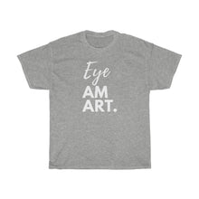 Load image into Gallery viewer, SSBBW EYE AM ART•Unisex Heavy Cotton Tee
