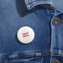 Load image into Gallery viewer, Happy Hippie~Pin Buttons