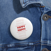 Load image into Gallery viewer, Happy Hippie~Pin Buttons