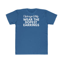 Load image into Gallery viewer, Plus Chicago girls wear dopest •Unisex Fitted Tee