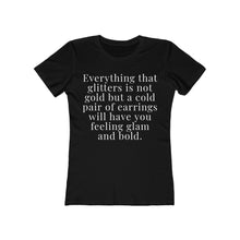 Load image into Gallery viewer, Everything that glitters•sorebelish tee