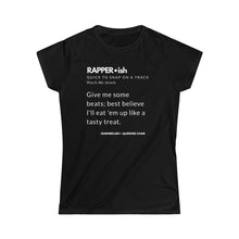 Load image into Gallery viewer, RAPPER•ISH fitted ●Women's Softstyle Tee