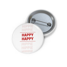 Load image into Gallery viewer, Happy Hippie~Pin Buttons
