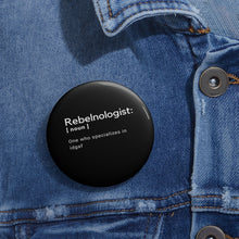 Load image into Gallery viewer, Rebelnologist idgaf~ Pin Buttons
