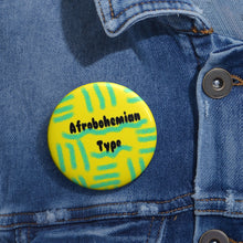 Load image into Gallery viewer, Afrobohemian Type~Pin Buttons
