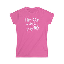 Load image into Gallery viewer, I Am Art Minus The canvas ● fitted Women&#39;s Softstyle Tee
