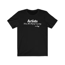 Load image into Gallery viewer, Artists wear the dopest earrings •Unisex Jersey Short Sleeve Tee
